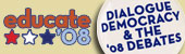 Educate '08 - The Road to the White House