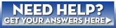 Need Help? Get Your Answers Here.