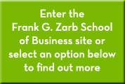Enter the Frank G. Zarb School of Business site or select an option below to find out more
