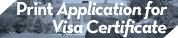 Print Application for Visa Certificate