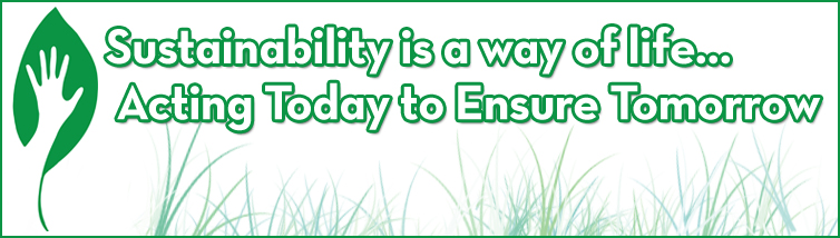 Sustainability is a way of life… Acting Today to Ensure Tomorrow
