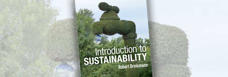 Introduction to Sustainability, by Dr. Robert Brinkmann