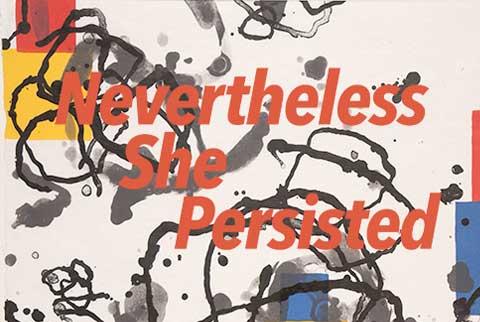 Nevertheless She Persisted