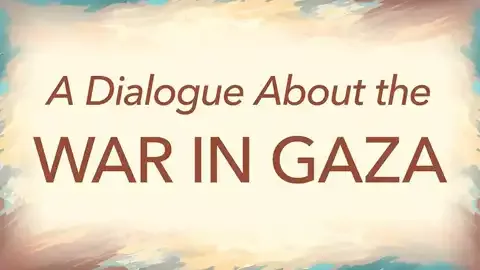 A Dialogue About the War In Gaza